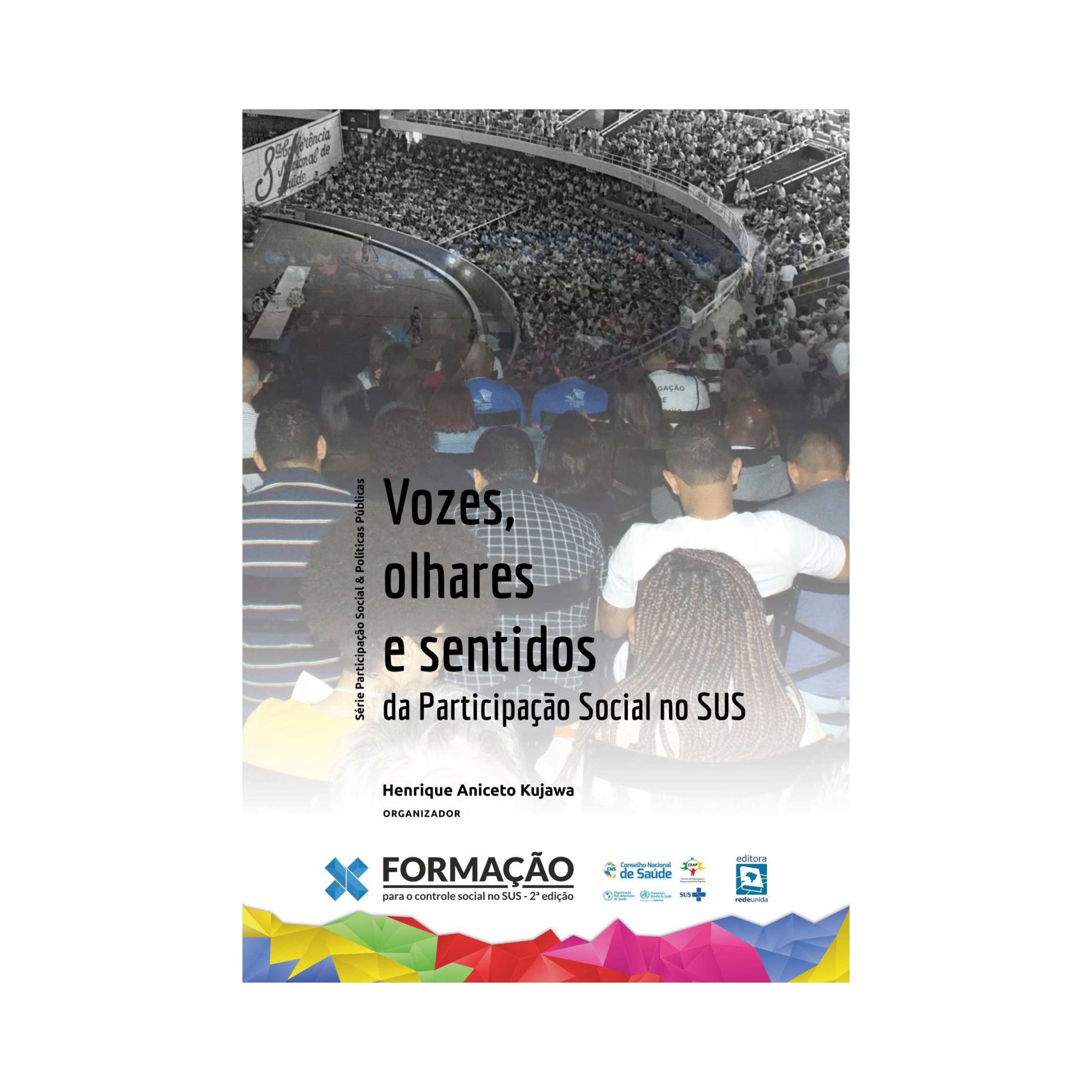 Vozes, olhares e sentidos da participação social no SUS